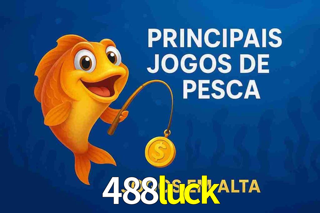Pesca no 488luck
